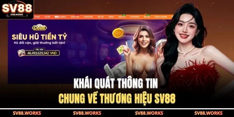 Khái quát thông tin chung về thương hiệu SV88